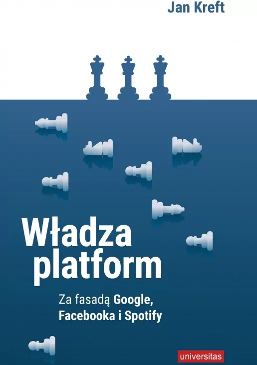 Władza platform. Za fasadą Google, Facebooka i Spotify - tantis.pl