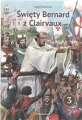 Święty Bernard z Clairvaux. Ilustrowane opowieści o świętych. Tom 3 - tantis.pl