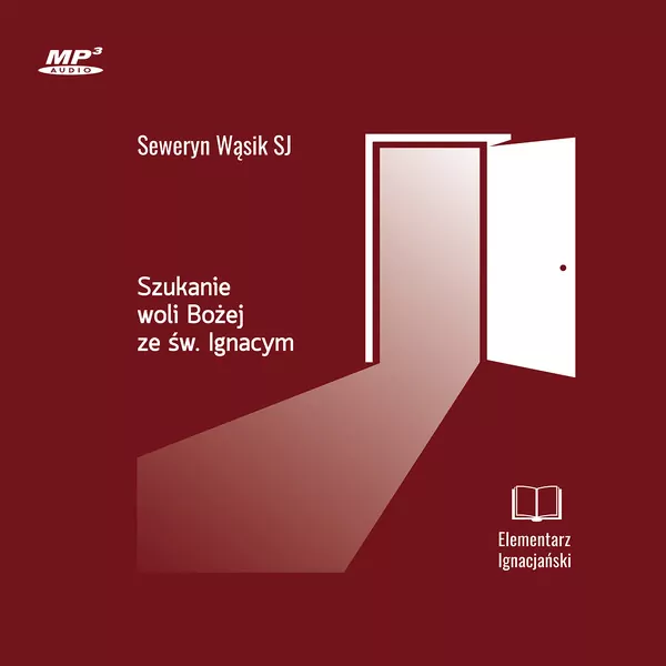 CD MP3 Szukanie woli Bożej ze św. Ignacym. Elementarz Ignacjański - tantis.pl