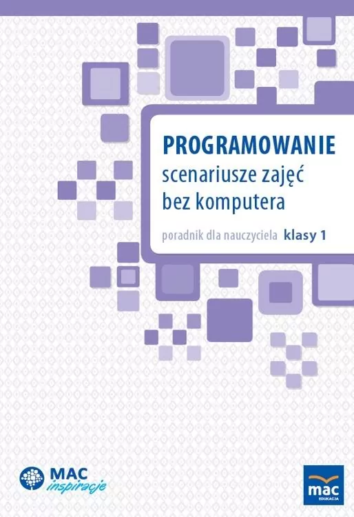 Programowanie. Scenariusze zajęć bez komputera - tantis.pl