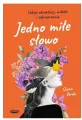 Jedno miłe słowo. Lekcje akceptacji, miłości i odpuszczania - tantis.pl