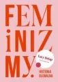 Feminizmy. Historia globalna - tantis.pl