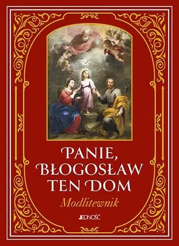 Panie, błogosław ten dom. Modlitewnik - tantis.pl