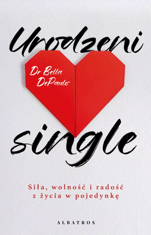Urodzeni single. Siła, wolność i radość z życia.. - tantis.pl