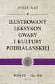 Ilustrowany leksykon gwary i kultury podhalańskiej. Tom 4 - tantis.pl