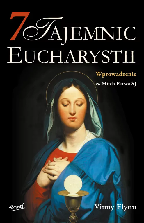 7 tajemnic Eucharystii wyd. 2024 - tantis.pl