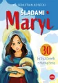 Śladami Maryi. Śladami Maryi. 30 Krzyżówek z Matką Bożą - tantis.pl