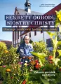 Sekrety ogrodu siostry Christy - tantis.pl