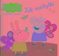 Peppa Pig. Ksiażeczki z półeczki 90. Jak motylki - tantis.pl
