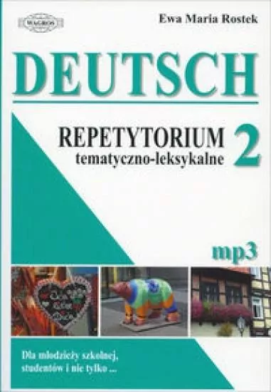 Deutsch 2. Język niemiecki. Repetytorium tematyczno - leksykalne - tantis.pl