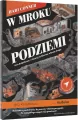 W mroku podziemi. Gra książkowa, w której wybierasz własną drogę - tantis.pl