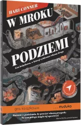 W mroku podziemi. Gra książkowa, w której wybierasz własną drogę