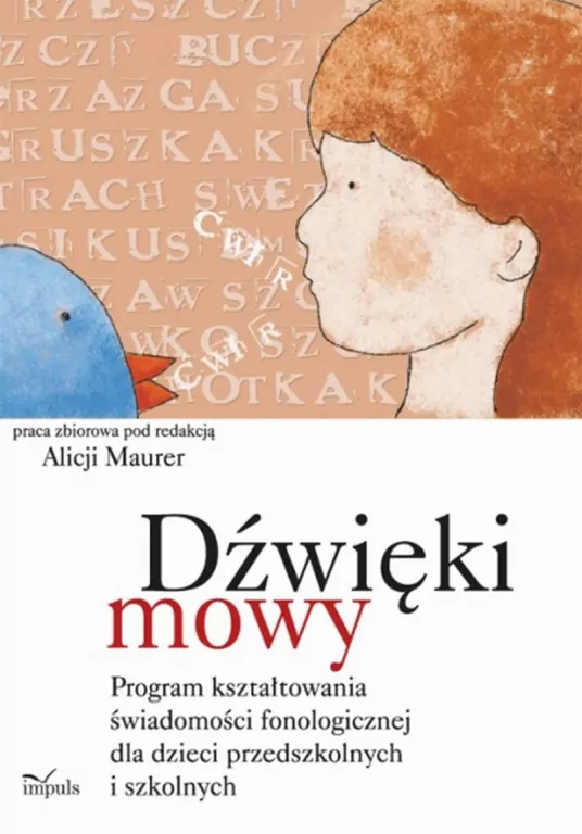 Dźwięki mowy. Program kształtowania świadomości fonologicznej dla dzieci przedszkolnych i szkolnych - tantis.pl
