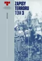 Zapisy Terroru T.3 Okupacja niemiecka... - tantis.pl