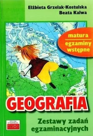 Geografia Zestaw zadań egzaminacyjnych. Matura, egzaminy wstepne - tantis.pl