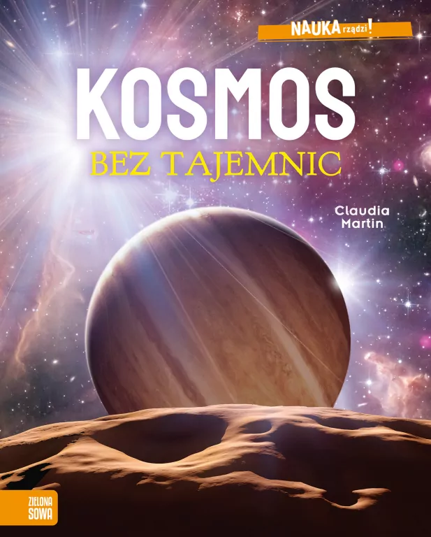 Nauka rządzi! Kosmos bez tajemnic - tantis.pl