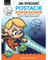 Jak rysować. Postacie komiksowe - tantis.pl