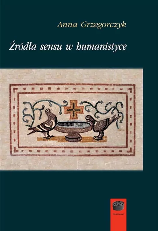 Źródła sensu w humanistyce - tantis.pl