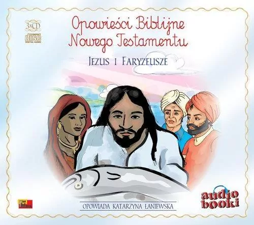 Opowieści Biblijne Nowego Testamentu. Jezus i Faryzeusze audiobook - tantis.pl