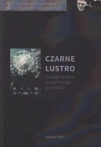 Czarne lustro. Od wizji mediów do technologii... - tantis.pl
