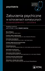 Zaburzenia psychiczne w schorzeniach somatycznych. Diagnozowanie i leczenie