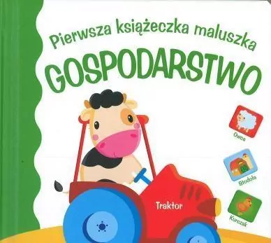 Gospodarstwo. Pierwsza książeczka maluszka - tantis.pl