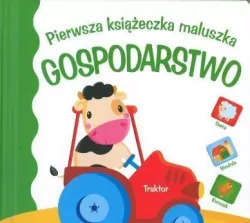 Gospodarstwo. Pierwsza książeczka maluszka