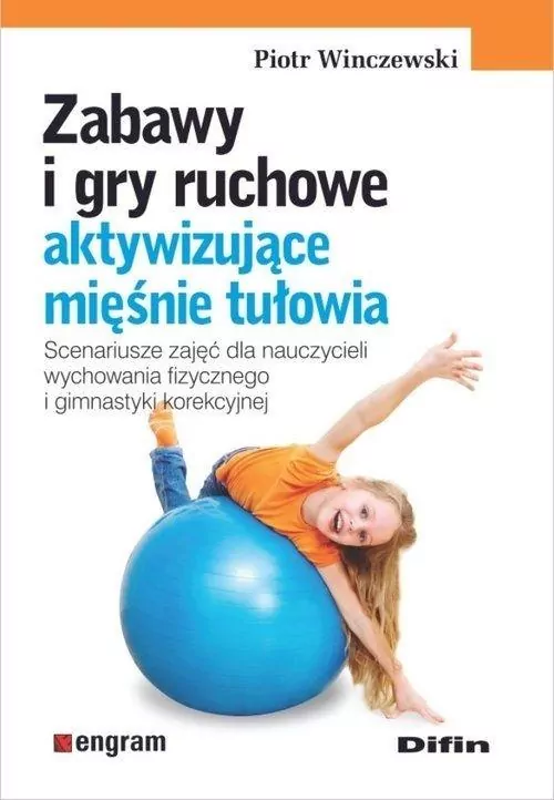 Zabawy i gry ruchowe aktywizujące mięśnie tułowia - tantis.pl