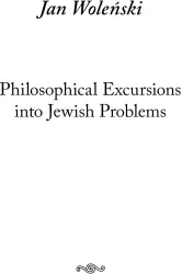 Philosophical Excursions into Jewish Problems