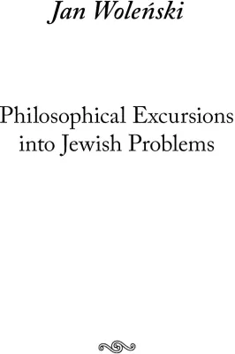Philosophical Excursions into Jewish Problems