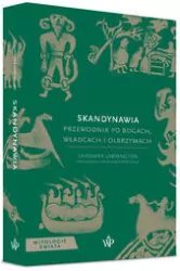 Skandynawia. Przewodnik po bogach, władcach i olbrzymach