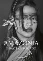 Sebastiao Salgado. Amazônia. 45th Ed. - tantis.pl