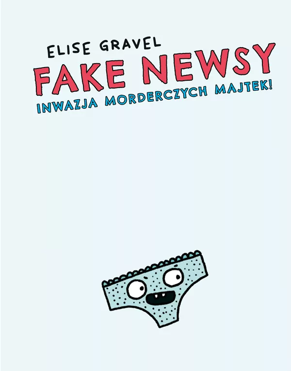 Fake newsy. Inwazja morderczych majtek! - tantis.pl