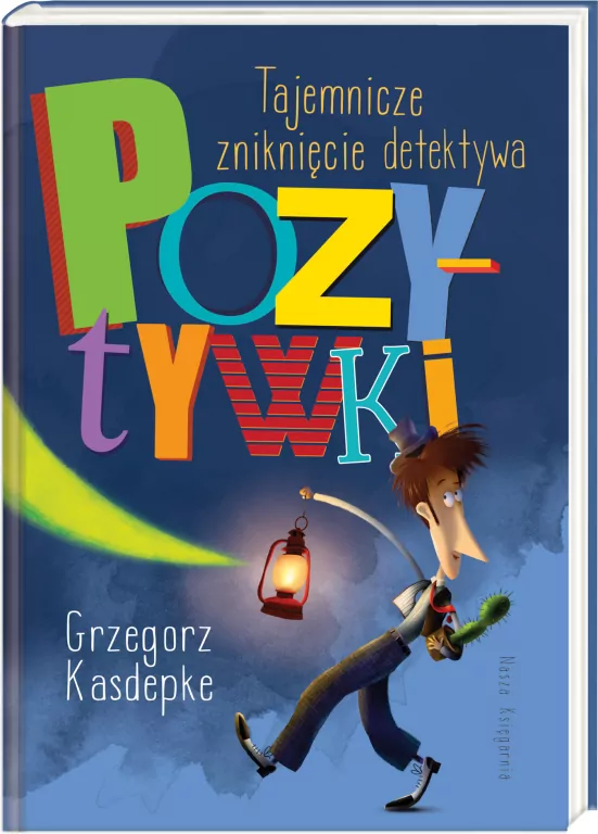 Tajemnicze zniknięcie detektywa Pozytywki - tantis.pl
