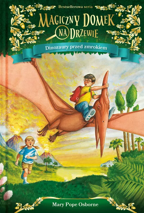 Dinozaury przed zmrokiem. Magiczny domek na drzewie. Tom 1 - tantis.pl