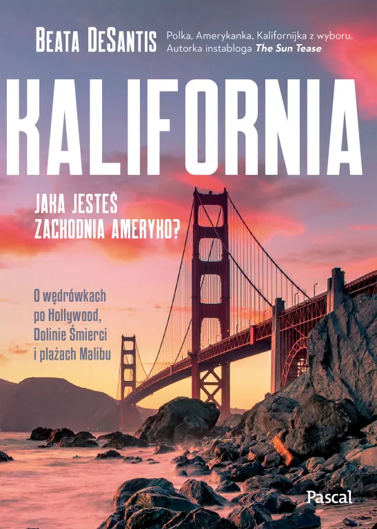 Kalifornia. Jaka jesteś, zachodnia Ameryko? - tantis.pl