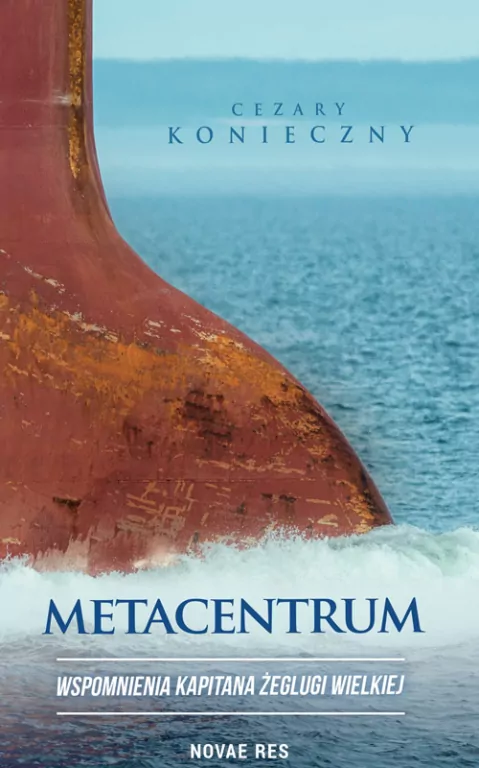 Metacentrum. Wspomnienia kapitana żeglugi wielkiej - tantis.pl