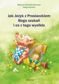 Jak Jeżyk z Prosiaczkiem Boga szukali i co z tego wynikło - tantis.pl