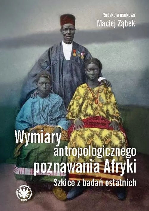 Wymiary antropologicznego poznawania Afryki - tantis.pl
