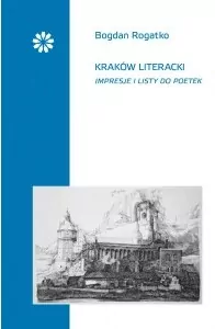 Kraków literacki Impresje i listy do poetek - tantis.pl