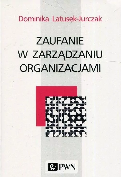 Zaufanie w zarządzaniu organizacjami - tantis.pl