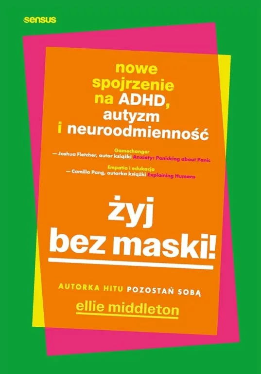 Żyj bez maski! Nowe spojrzenie na ADHD, autyzm... - tantis.pl
