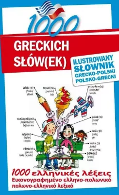 1000 greckich słów(ek). Ilustrowany słownik