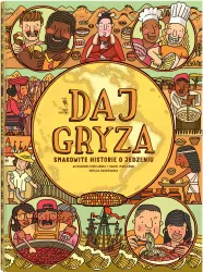 Daj gryza. Smakowite historie o jedzeniu