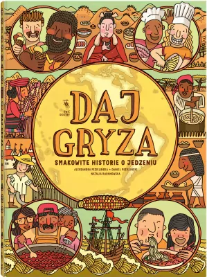 Daj gryza. Smakowite historie o jedzeniu
