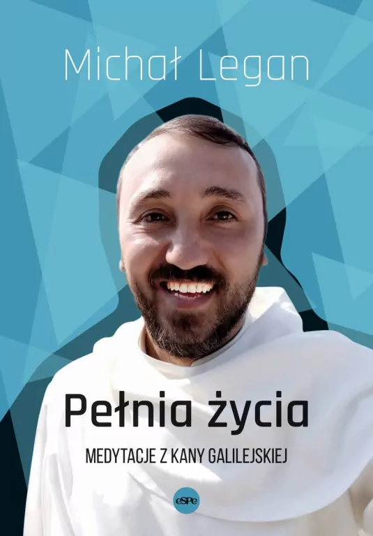 Pełnia życia. Medytacje z Kany Galilejskiej - tantis.pl