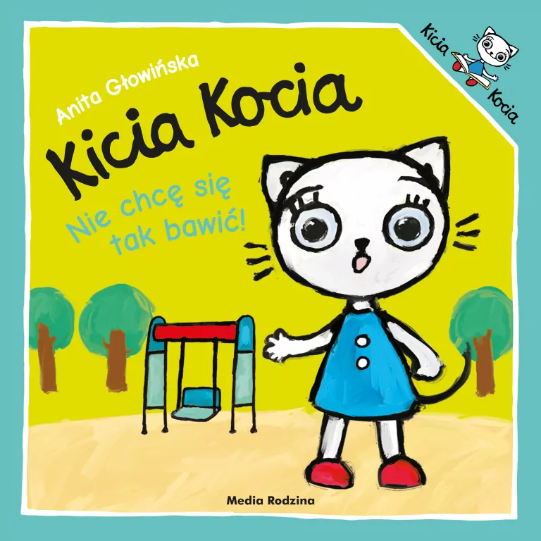 Kicia Kocia. Nie chcę się tak bawić - tantis.pl