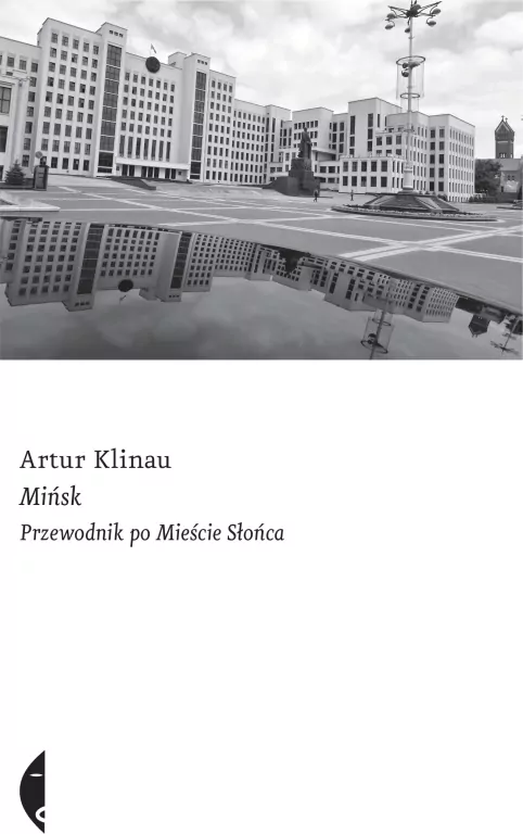 Mińsk. Przewodnik po Mieście Słońca - tantis.pl
