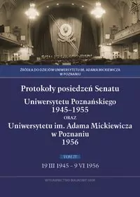 Protokoły posiedzeń Senatu Uniwersytetu Poznańskiego 1945-1955 oraz Uniwersytetu im. Adama Mickiewicza w Poznaniu - tantis.pl
