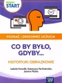 Pewny Start. Poznać i zrozumieć uczucia. Co by było, gdyby - tantis.pl